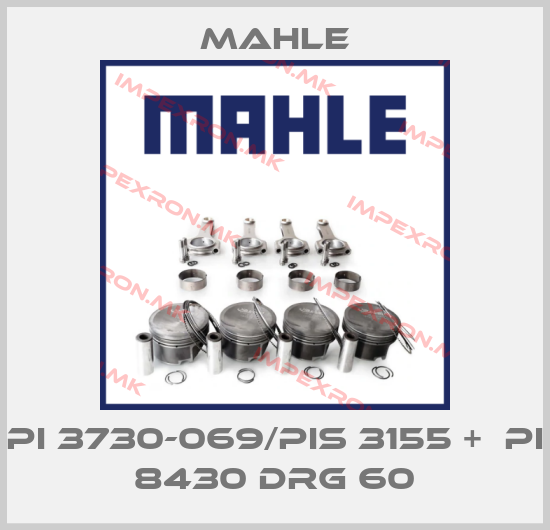 MAHLE-PI 3730-069/PIS 3155 +  PI 8430 DRG 60price