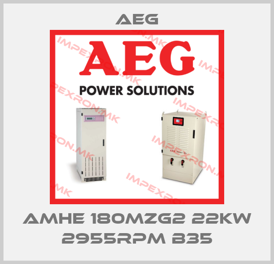 AEG-AMHE 180MZG2 22KW 2955RPM B35price