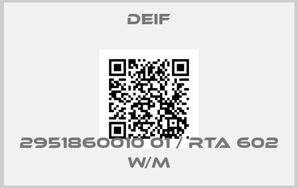 Deif-2951860010 01 / RTA 602 W/Mprice
