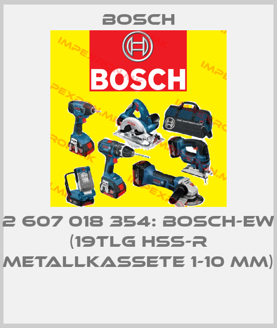 Bosch-2 607 018 354: BOSCH-EW  (19tlg HSS-R Metallkassete 1-10 mm) price