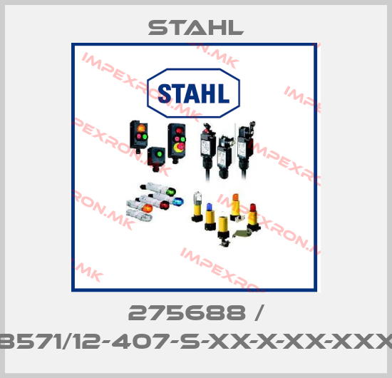 Stahl-275688 / 8571/12-407-S-XX-X-XX-XXXprice
