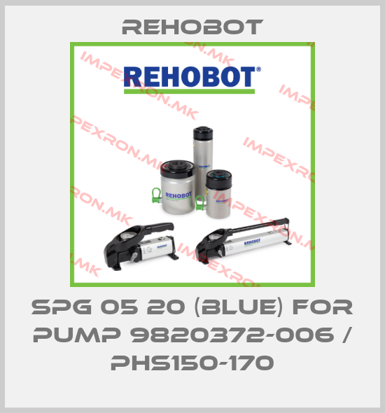 Rehobot-SPG 05 20 (blue) for Pump 9820372-006 / PHS150-170price