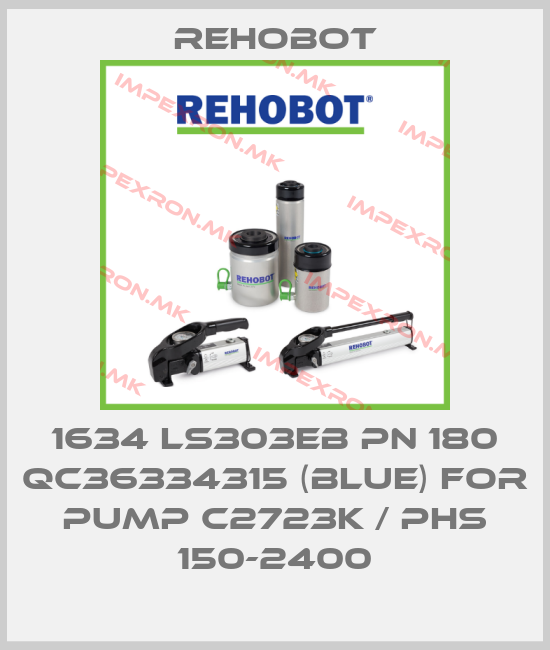 Rehobot-1634 LS303EB PN 180 QC36334315 (blue) for Pump C2723K / PHS 150-2400price