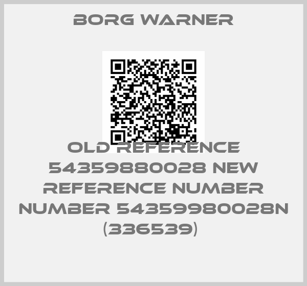Borg Warner-old reference 54359880028 new reference number number 54359980028N (336539) price
