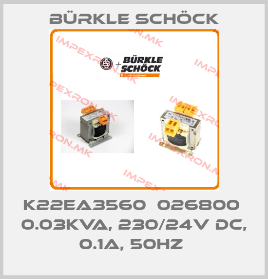 Bürkle Schöck-K22EA3560  026800  0.03KVA, 230/24V DC, 0.1A, 50Hz price