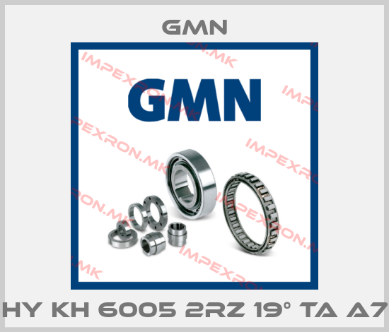 Gmn-HY KH 6005 2RZ 19° TA A7price