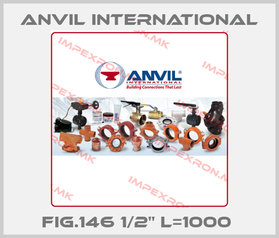 Anvil International-FIG.146 1/2" L=1000 price