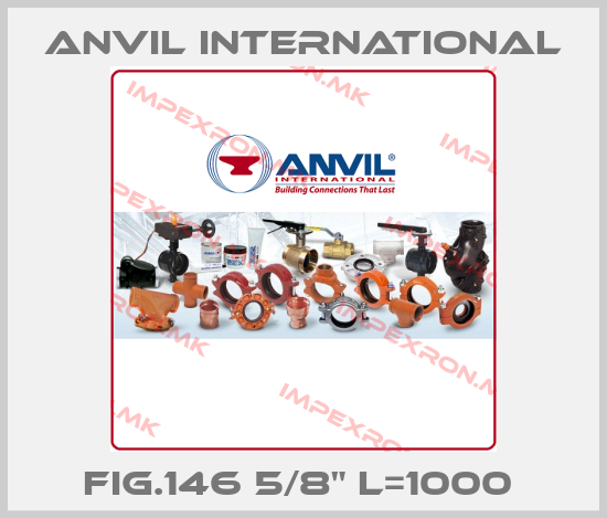 Anvil International-FIG.146 5/8" L=1000 price