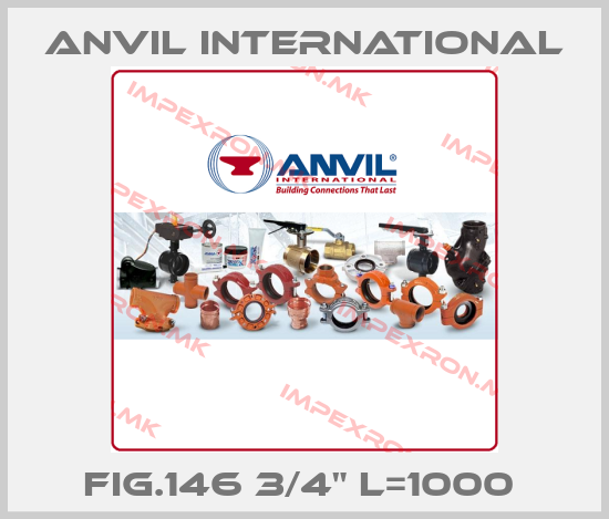 Anvil International-FIG.146 3/4" L=1000 price