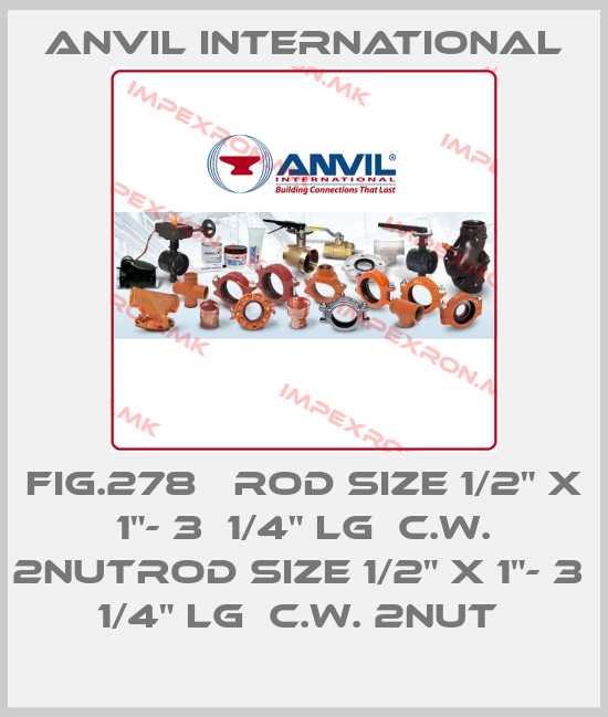Anvil International-FIG.278   ROD SIZE 1/2" X 1"- 3  1/4" LG  C.W. 2NUTROD SIZE 1/2" X 1"- 3  1/4" LG  C.W. 2NUT price