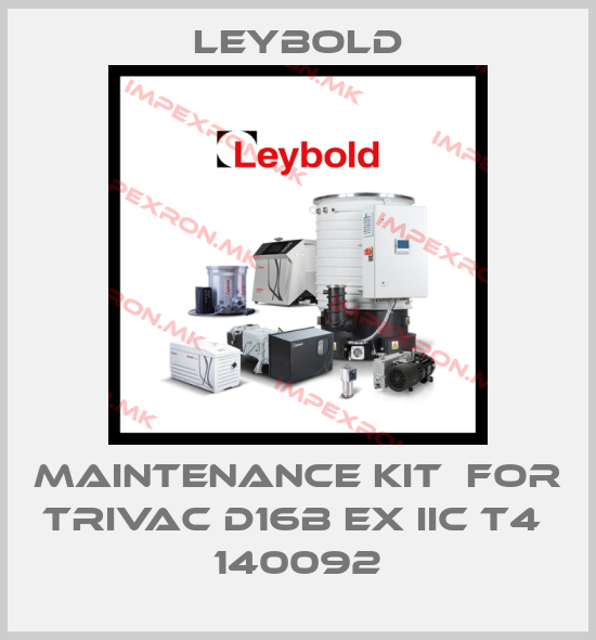 Leybold-Maintenance Kit  for TRIVAC D16B Ex IIC T4  140092price