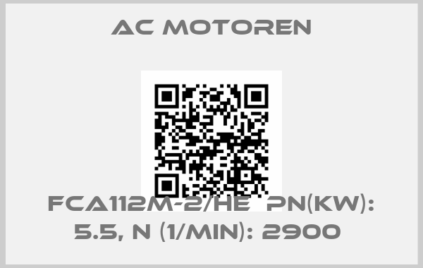 AC Motoren-FCA112M-2/HE  Pn(kW): 5.5, n (1/min): 2900 price