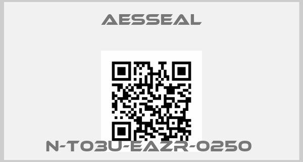 Aesseal-N-T03U-EAZR-0250 price