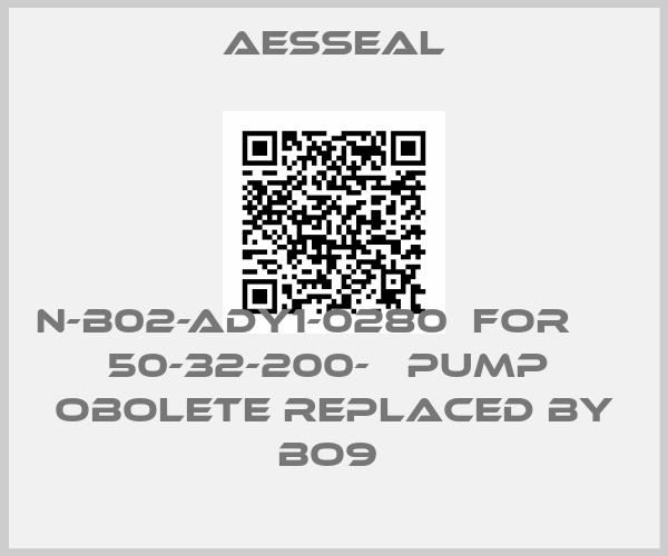 Aesseal-N-B02-ADY1-0280  for КМ 50-32-200-Е pump  obolete replaced by BO9 price
