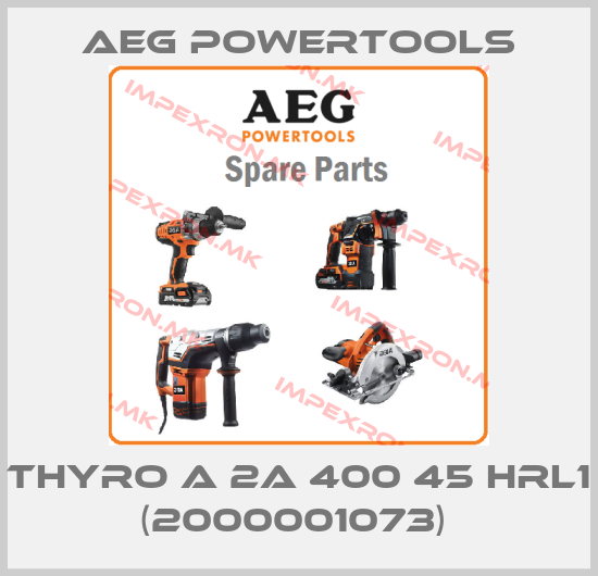 AEG Powertools- THYRO A 2A 400 45 HRL1 (2000001073) price