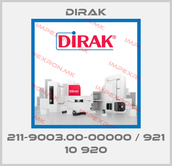 Dirak-211-9003.00-00000 / 921 10 920price