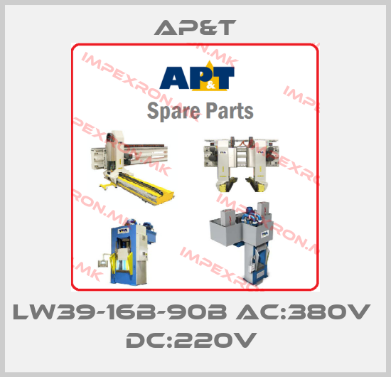 AP&T-LW39-16B-90B AC:380V  DC:220V price