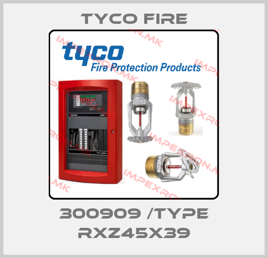 Tyco Fire-300909 /type RXZ45x39price
