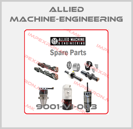 Allied Machine-Engineering-9001-VI-003price