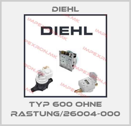 Diehl-Typ 600 ohne Rastung/26004-000price