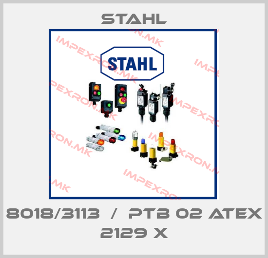 Stahl-8018/3113  /  PTB 02 ATEX 2129 Xprice