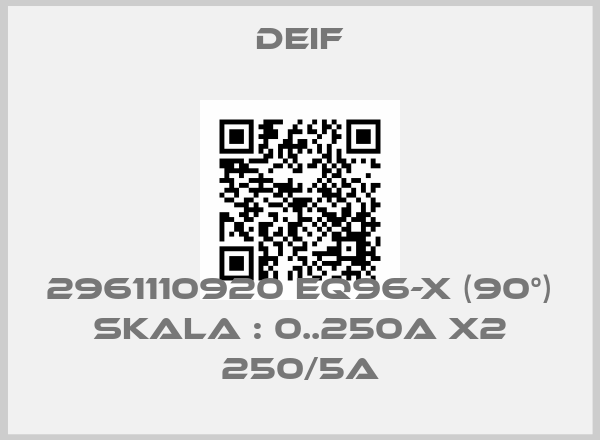 Deif-2961110920 EQ96-x (90°) Skala : 0..250A x2 250/5Aprice