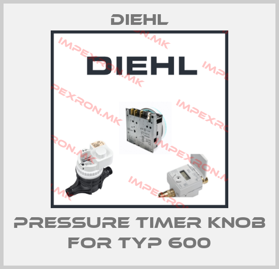 Diehl-pressure timer knob for TYP 600price