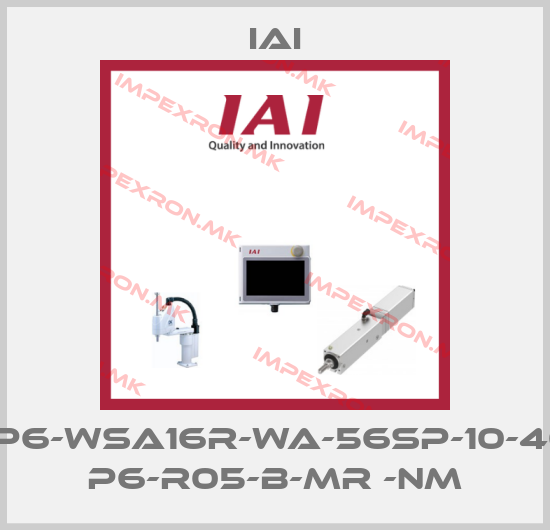 IAI-RCP6-WSA16R-WA-56SP-10-400- P6-R05-B-MR -NMprice
