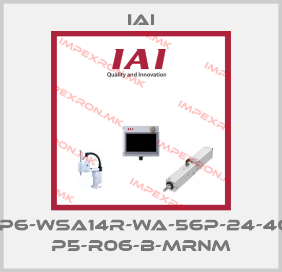 IAI-RCP6-WSA14R-WA-56P-24-400- P5-R06-B-MRNMprice
