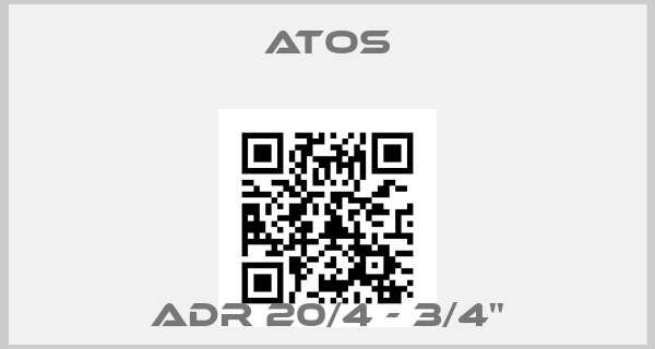 Atos-ADR 20/4 - 3/4''price