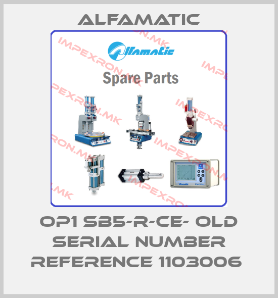 Alfamatic-OP1 SB5-R-CE- old serial number reference 1103006 price