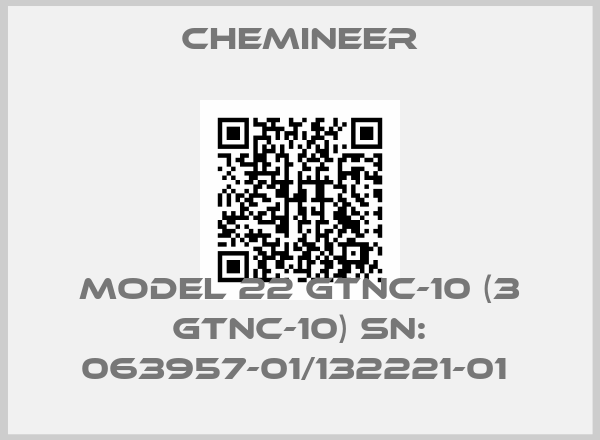 Chemineer-MODEL 22 GTNC-10 (3 GTNC-10) SN: 063957-01/132221-01 price