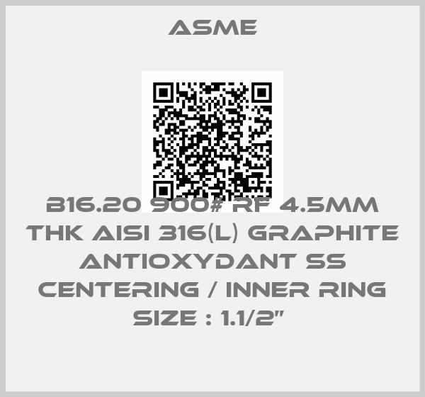 Asme-B16.20 900# RF 4.5mm Thk AISI 316(L) Graphite Antioxydant SS Centering / Inner Ring Size : 1.1/2” price