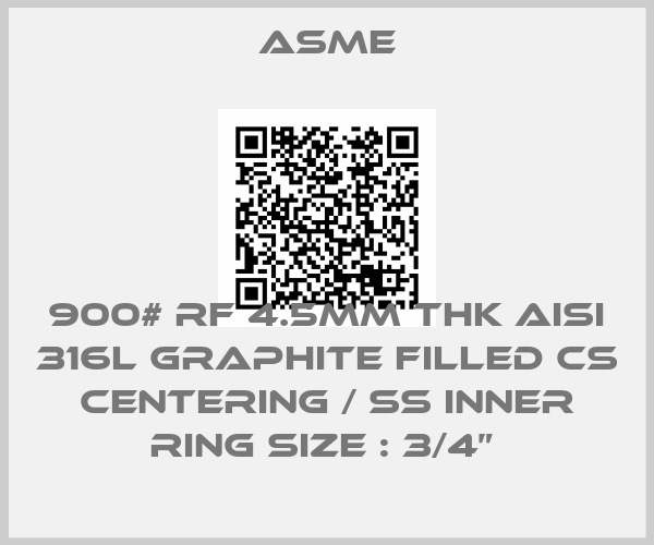 Asme-900# RF 4.5mm Thk AISI 316L Graphite Filled CS Centering / SS Inner Ring Size : 3/4” price