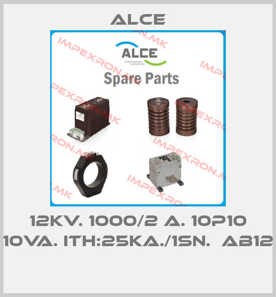 Alce-12KV. 1000/2 A. 10P10 10VA. ITH:25KA./1sn.  AB12 price