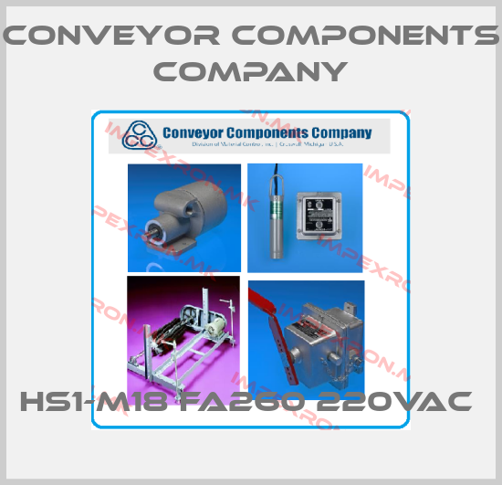 Conveyor Components Company-HS1-M18 FA260 220VAC price