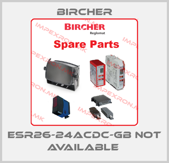 Bircher-ESR26-24ACDC-GB not available price