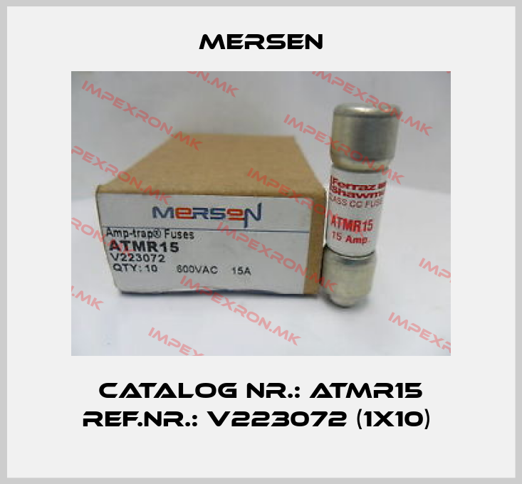 Mersen-Catalog Nr.: ATMR15 Ref.Nr.: V223072 (1x10) price