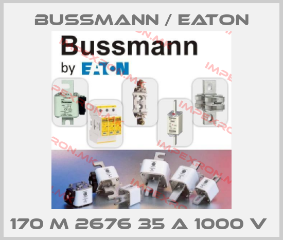 BUSSMANN / EATON-170 M 2676 35 A 1000 V price