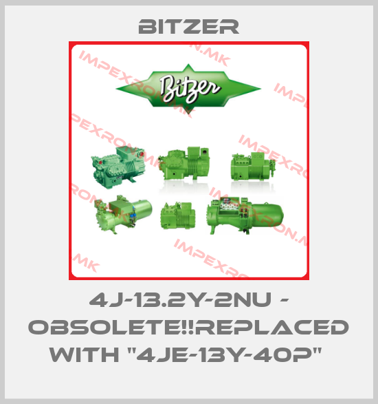Bitzer- 4J-13.2Y-2NU - Obsolete!!Replaced with "4JE-13Y-40P" price
