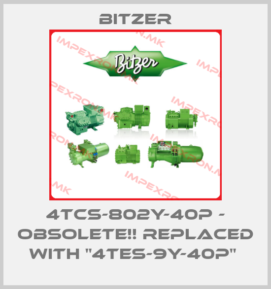 Bitzer-4TCS-802Y-40P - Obsolete!! Replaced with "4TES-9Y-40P" price