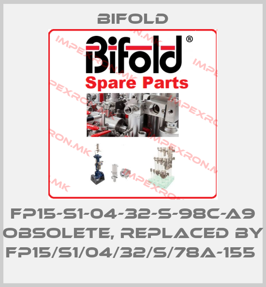 Bifold-FP15-S1-04-32-S-98C-A9 Obsolete, replaced by FP15/S1/04/32/S/78A-155 price