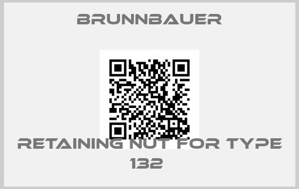 Brunnbauer-RETAINING NUT FOR TYPE 132 price