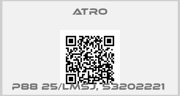Atro-P88 25/LMSJ, S3202221 price