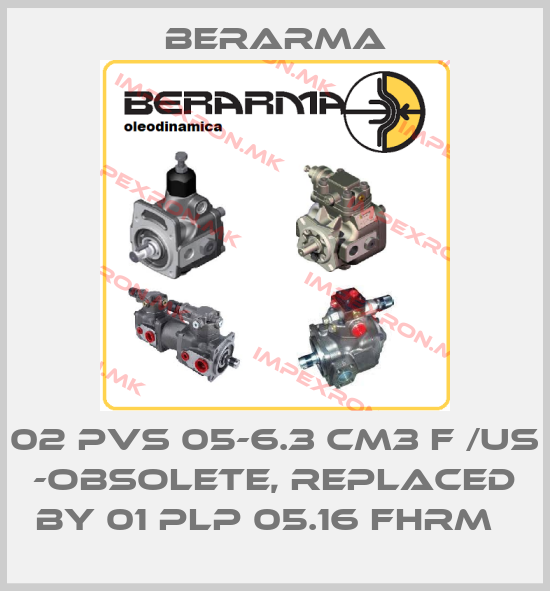 Berarma-02 PVS 05-6.3 cm3 F /US -obsolete, replaced by 01 PLP 05.16 FHRM  price