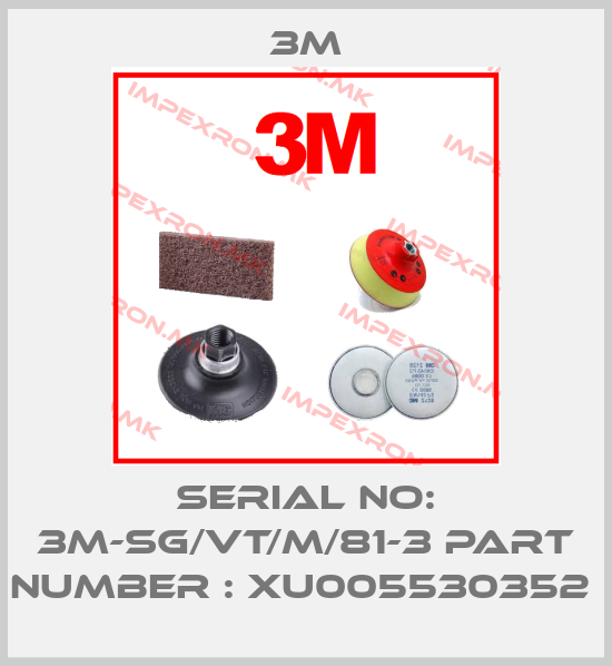 3M-SERIAL NO: 3M-SG/VT/M/81-3 Part Number : XU005530352 price