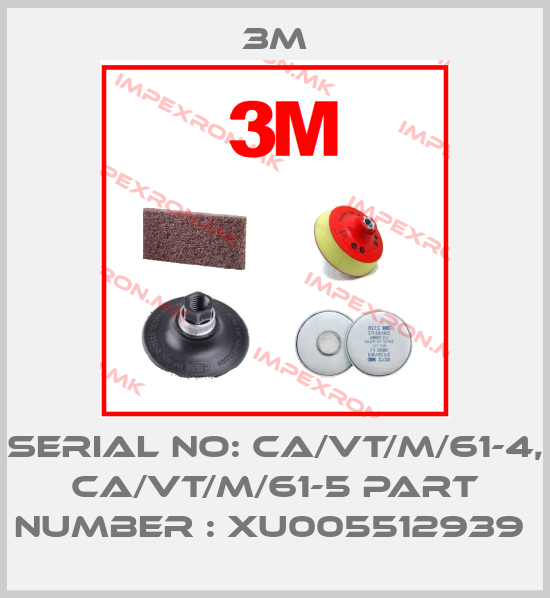 3M-SERIAL NO: CA/VT/M/61-4, CA/VT/M/61-5 Part Number : XU005512939 price