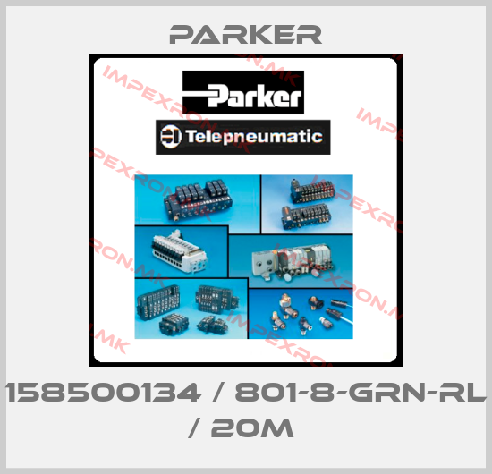 Parker-158500134 / 801-8-GRN-RL / 20m price