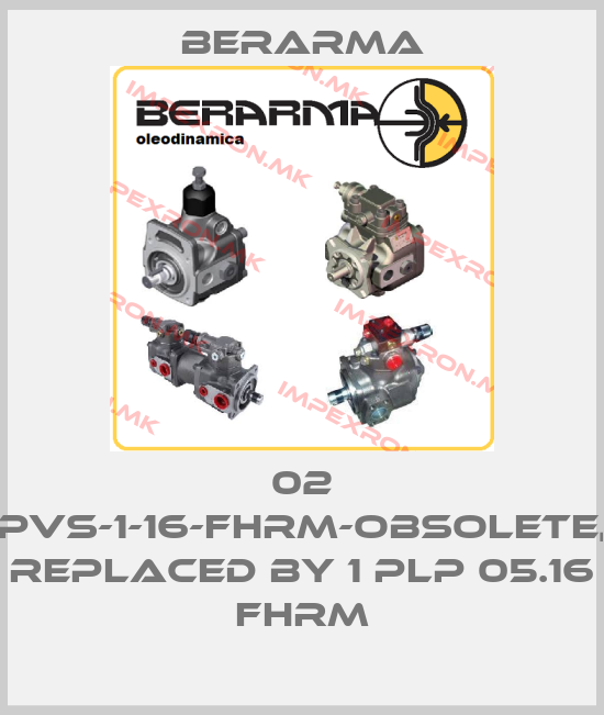 Berarma-02 PVS-1-16-FHRM-obsolete, replaced by 1 PLP 05.16 FHRMprice