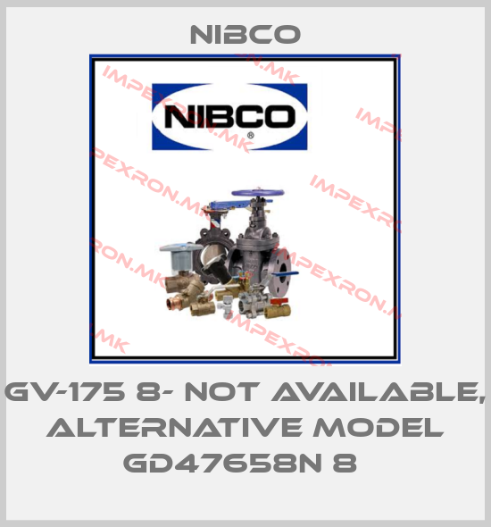 Nibco-GV-175 8- not available, alternative model GD47658N 8 price